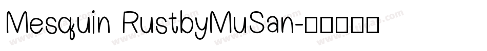 Mesquin RustbyMuSan字体转换